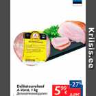 Allahindlus - Delikatessrulaad A-Vorst, 1 kg