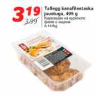 Allahindlus - Tallegg kanafileetasku
juustuga, 495 g