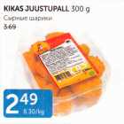 KIIKAS JUUSTUPALL 300 g