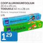 COOP ALUMIINIUMFOOLIUM 20 m x 29 cm, TOIDUKILE 60 m x 28 cm