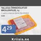 TALLEGG ÕRNSOOLATUD BROILERIFILEE, KG