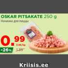 Allahindlus - OSKAR PITSAKATE 250 g