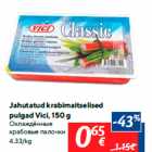 Allahindlus - Jahutatud krabimaitselised
pulgad Vici, 150 g
