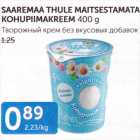 Allahindlus - SAAREMAA THULE MAITSESTAMATA KOHUPIIMAKREEM 400 G