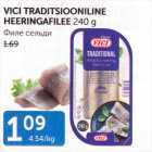 VICI TRADITSIOONILINE HEERINGAFILEE 240 G