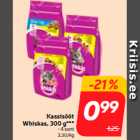 Kassisööt
Whiskas, 300 g***
