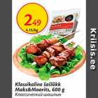 Klassikaline šašlõkk Maks&Moorits, 600 g