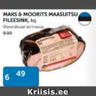 MAKS & MOORITS MAASUITSU FILEESINK, kg