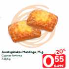 Juustupirukas Mantinga, 75 g
