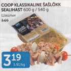 COOP KLASSIKALINE ŠAŠLÕKK SEALIHAST