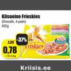 Allahindlus - Kiisueine Frieskies
(lihavalik, 4-pakk)
400g