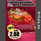 Triibuliha marinaadis 400 g