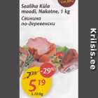 Sealiha Küla moodi, Nakotne, 1 kg