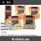 Allahindlus - Amber Pasta spagetid, fusilli,penne,sarvekesed ja nuudlid 400g