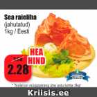 Allahindlus - Sea raieliha
(jahutatud)
1kg / Eesti
