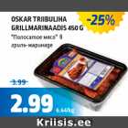 Allahindlus - OSKAR TRIIBULIHA
GRILLMARINAADIS 450 G