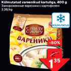 Külmutatud vareenikud kartuliga, 400 g
