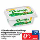 Allahindlus - Vähendatud rasvasisaldusega margariin Voimix, 400 g