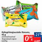 Allahindlus - Kohupiimajuustuke Karums, 45 g