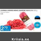 LIIVIMAA LIHAVEIS MAHE LIHAVEISE HAKKLIHA 500 G