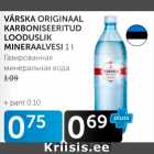 Allahindlus - VÄRSKA ORIGINAAL KARBONISEERITUD LOODUSLIK MINERAALVESI 1 L