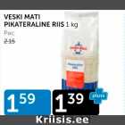 VESKI MATI PIKATERALINE RIIS 1 KG