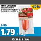 MAKS&MOORITS SUITSUTATUD DOKTORIVORST 550 G