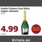 Allahindlus - Itaalia Cinzano Gran Dolce
magus vahuvein
75 cl