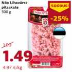 Nõo Lihavürst
pitsakate
300 g