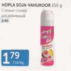 HOPLA SOJA-VAHUKOOR 250 g