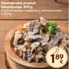 Heeringasalat praetud
šampinjoniga, 300 g
