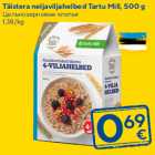 Täistera neljaviljahelbed Tartu Mill, 500 g
