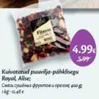 Allahindlus - Kuivatatud puuvilja-pähklisegu
Royal, Alise;
400 g