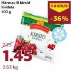 Allahindlus - Härmavili kirsid
kivideta
400 g