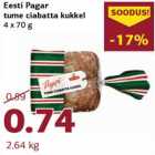 Allahindlus - Eesti Pagar
tume ciabatta kukkel
4 x 70 g