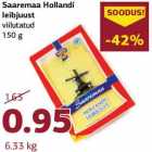 Allahindlus - Saaremaa Hollandi
leibjuust
viilutatud
150 g