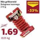 Allahindlus - Nõo grillvorstid
Bolognese kastmega
210 g