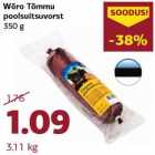 Allahindlus - Wõro Tõmmu
poolsuitsuvorst
350 g