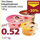 Allahindlus - Tere Emma
kohupiimakreem
vanilli, šokolaadi, rosina
150 g