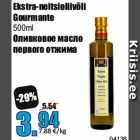 Allahindlus - Ekstra-neitsioliivõli
Gourmante
500ml
