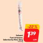 Salaami
Fuet Artesano,
Selection by Rimi, 160 g