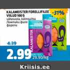 Allahindlus - KALAMEISTER FORELLIFILEE VIILUD 100 G