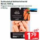 Suitsutatud doktoriviinerid
Reval, 500 g
