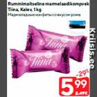 Rummimaitseline marmelaadikompvek
Tiina, Kalev, 1 kg
