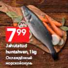 Allahindlus - Jahutatud
huntahven, 1 kg