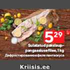 Allahindlus - Sulatatud pakslauppangaasiuse
filee, 1 kg