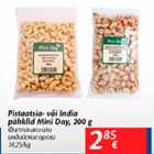 Allahindlus - Pistaatsia- või India pähklid Mini Day, 200 g