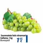 Allahindlus - Seemneteta hele viinamari Sultana, 1 kg