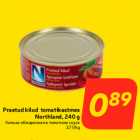 Allahindlus - Praetud kilud tomatikastmes
Northland, 240 g
