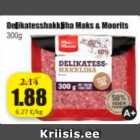 Allahindlus - Delikatesshakkliha Maks & Moorits 300 g